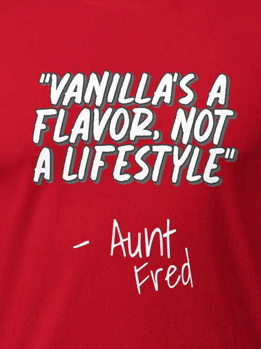 Vanilla's A Flavor, Not A Lifestyle T-shirt By KazualTees.