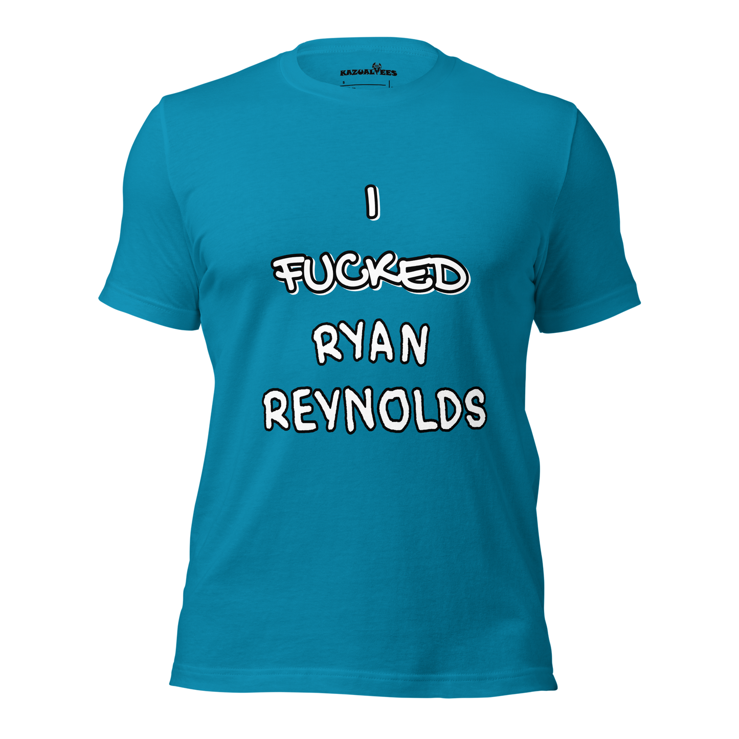 I Fvcked Ryan Reynolds T-shirt By KazualTees