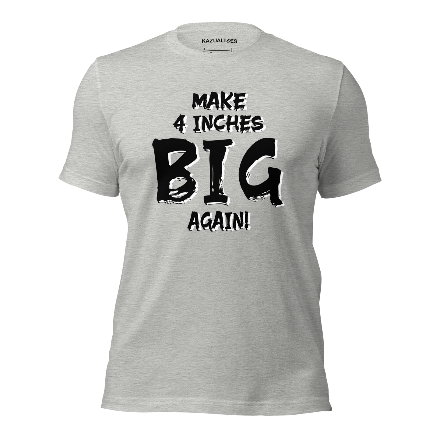 Make 4 Inches Big Again Premium T-Shirt By KazualTees