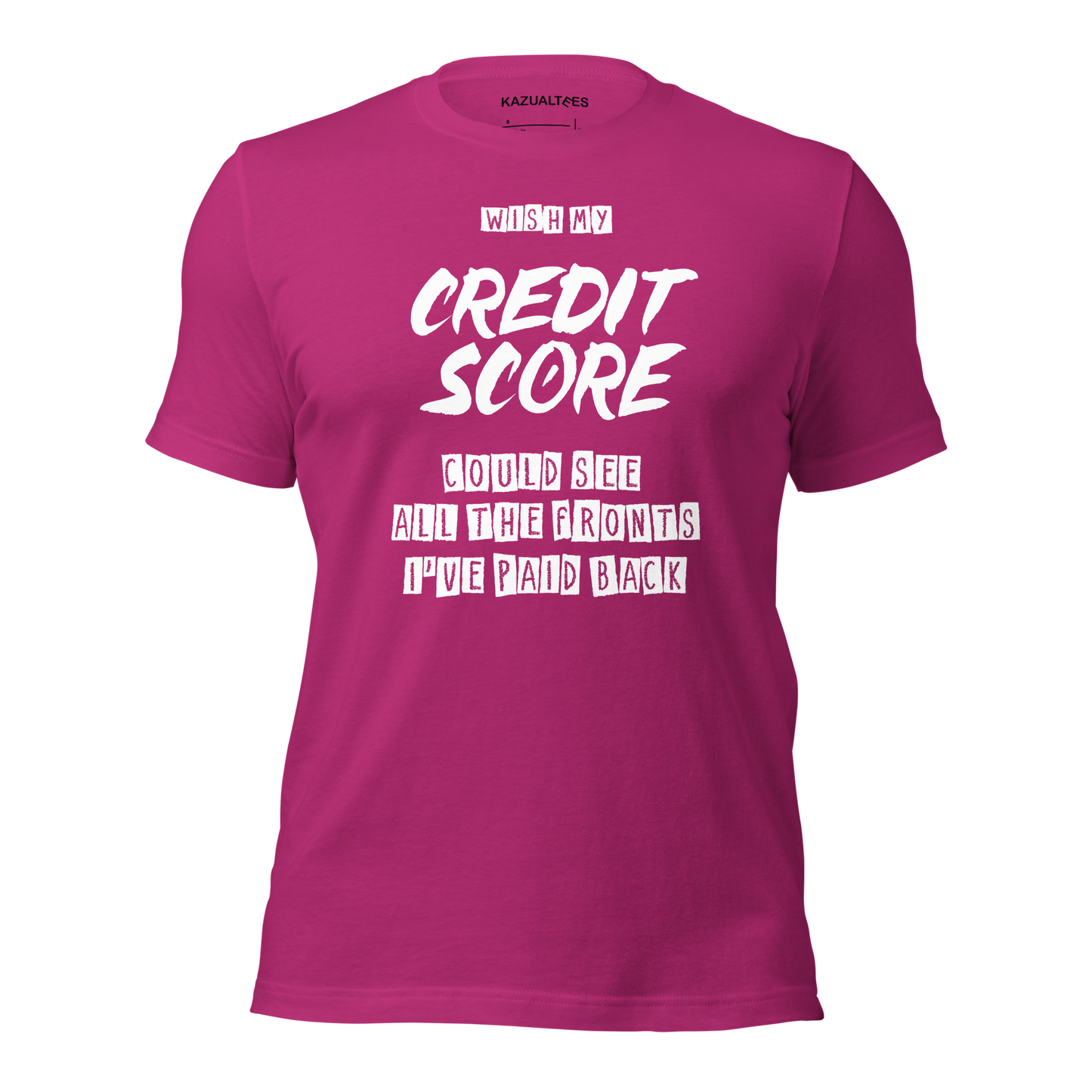 KazualTees My Credit Score & Fronts Premium Tee