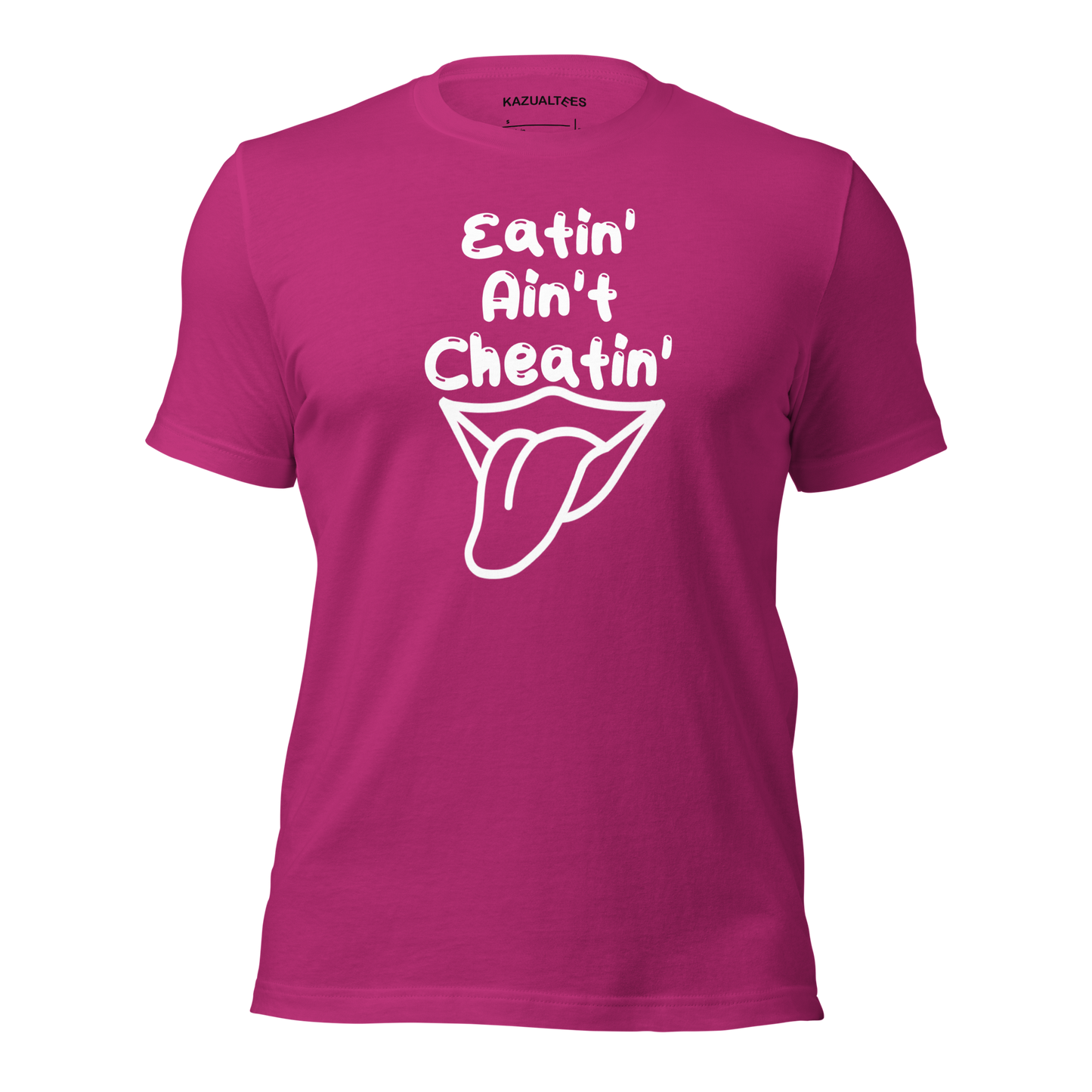 Eatin Ain't Cheatin T-Shirt By KazualTees