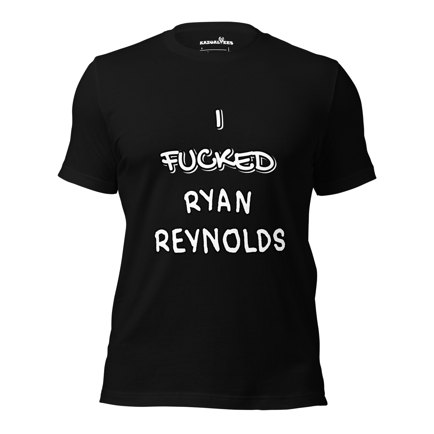 I Fvcked Ryan Reynolds T-shirt By KazualTees