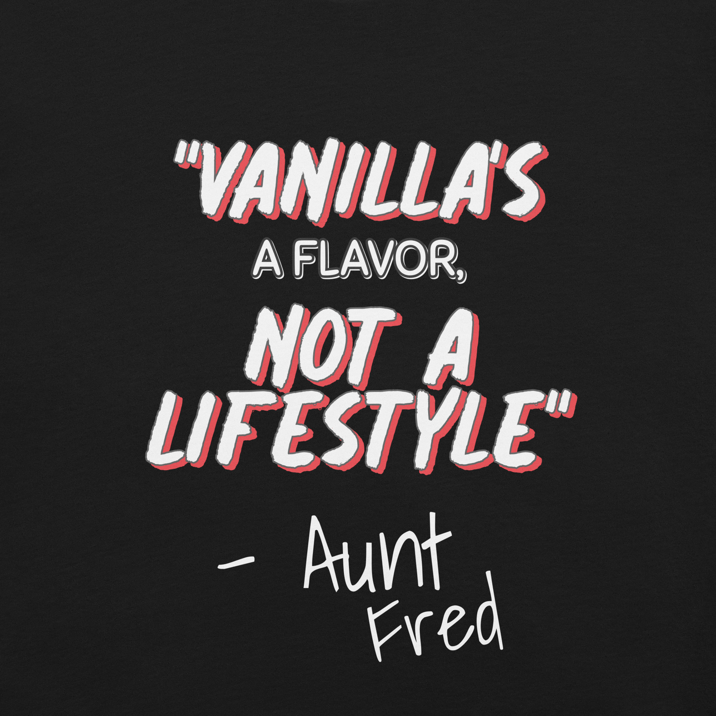 KazualTees' Vanilla's A Flavor, Not A Lifestyle Premium Tee