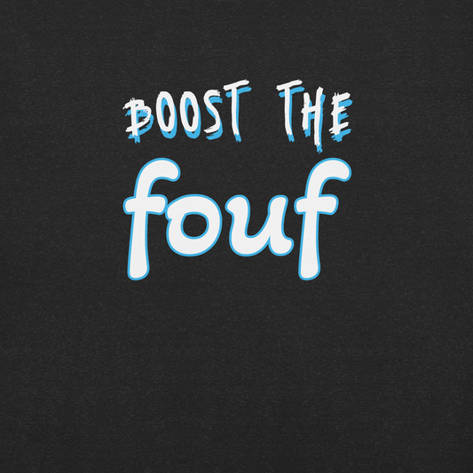Boost The Fouf Premium Ultrasoft Premium T-Shirt