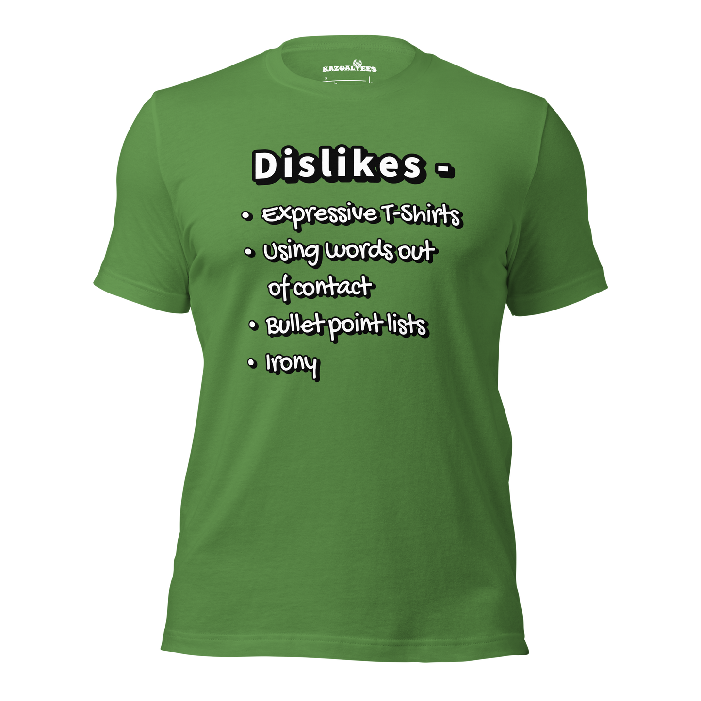 Dislikes Irony T-Shirt By KazualTees